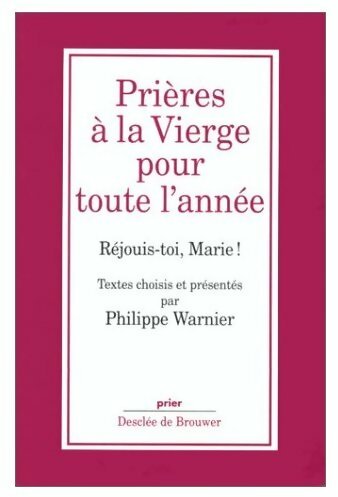 Livrenpoche : Prières à la Vierge pour toute l'année - Philippe Warnier - Livre