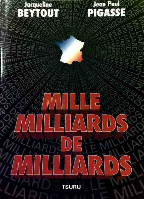 Livrenpoche : Mille milliards de millards - Jacqueline Beytout - Livre