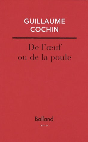 Livrenpoche : De l'oeuf ou la poule - Guillaume Cochin - Livre