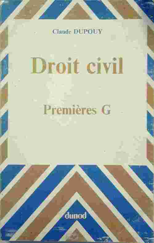 Droit civil 1ères G - Claude Dupouy -  Dunod GF - Livre