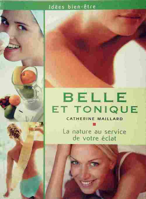 Livrenpoche : Belle et tonique - Catherine Maillard - Livre