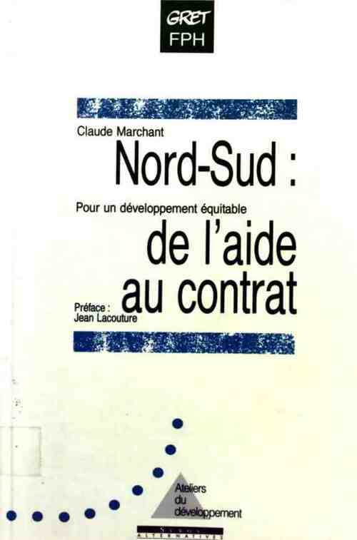 Livrenpoche : Nord-Sud. De l'aide au contrat - Claude Marchant - Livre