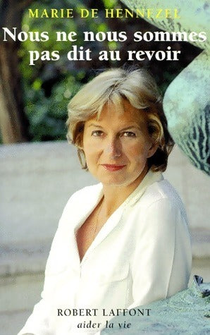 Livrenpoche : Nous ne nous sommes pas dit au revoir - Marie De Hennezel - Livre