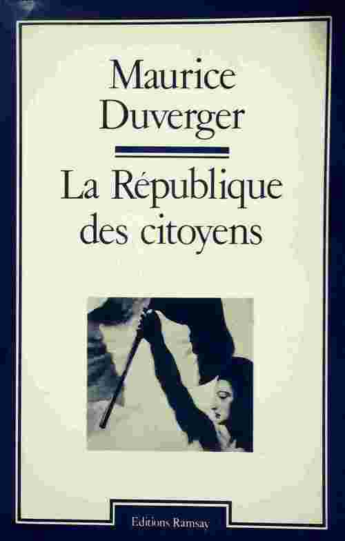Livrenpoche : La République des citoyens - Maurice Duverger - Livre