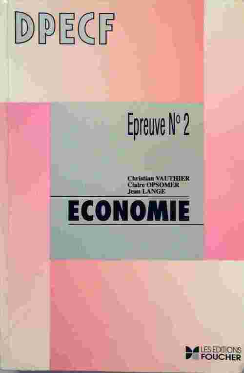 Economie Epreuve n°2 DPECF - Christian Vauthier -  Foucher GF - Livre