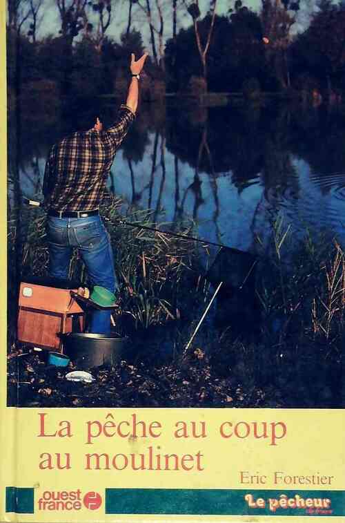 Livrenpoche : La pêche au coup au moulinet - Eric Forestier - Livre