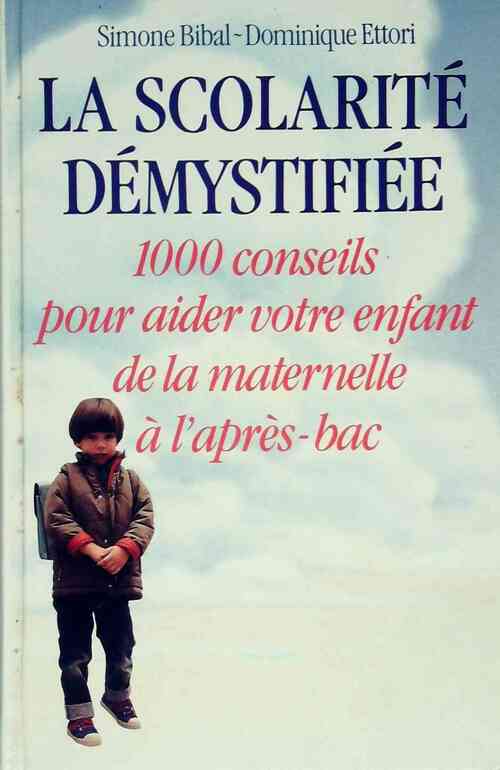 Livrenpoche : La scolarité démystifiée - Bibal Simone - Ettori Dominique - Livre