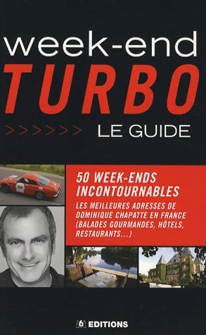 Livrenpoche : Week-end Turbo. Le guide - Dominique Chapatte - Livre