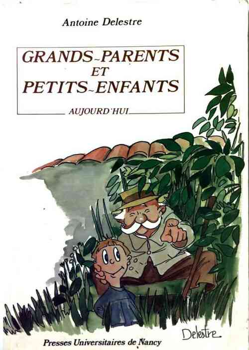 Livrenpoche : Grand-parents et petits enfants aujourd'hui - Antoine Delestre - Livre