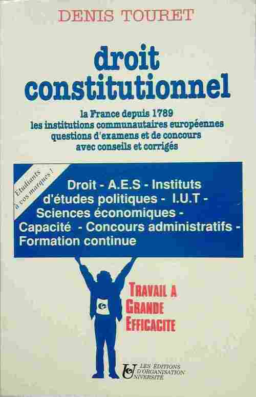 Droit constitutionnel - Denis Touret -  Organisation GF - Livre