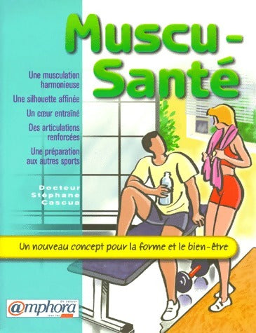 Livrenpoche : Muscu-santé - Stéphane Dr Cascua - Livre