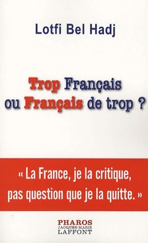 Livrenpoche : Trop français ou français de trop ? - Lofti Bel Hadj - Livre