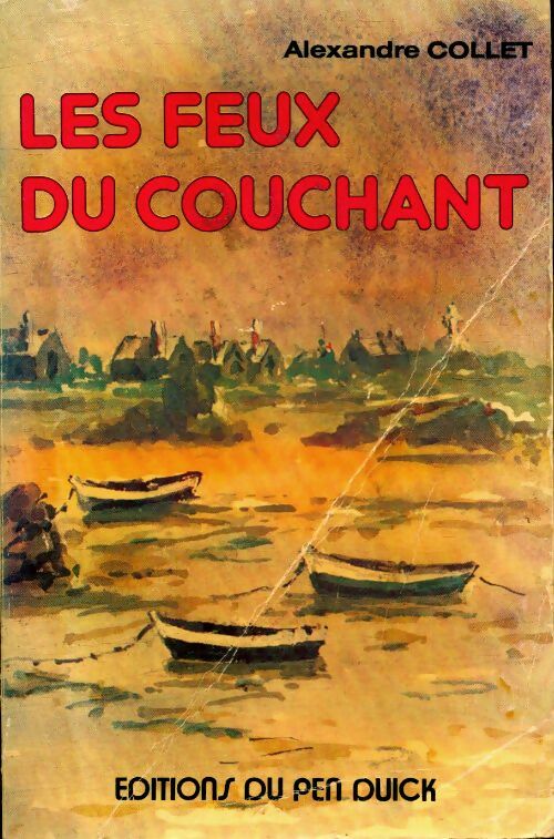 Livrenpoche : Les feux du couchant - Alexandre Collet - Livre