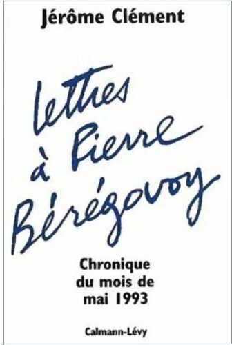 Livrenpoche : Lettres à Pierre Bérégovoy - Jérôme Clément - Livre