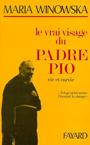 Livrenpoche : Le vrai visage du Padre Pio - Maria Winowska - Livre