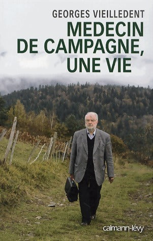 Livrenpoche : Médecin de campagne, une vie - Georges Vieilledent - Livre