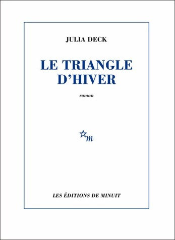 Livrenpoche : Le triangle d'hiver - Julia Deck - Livre