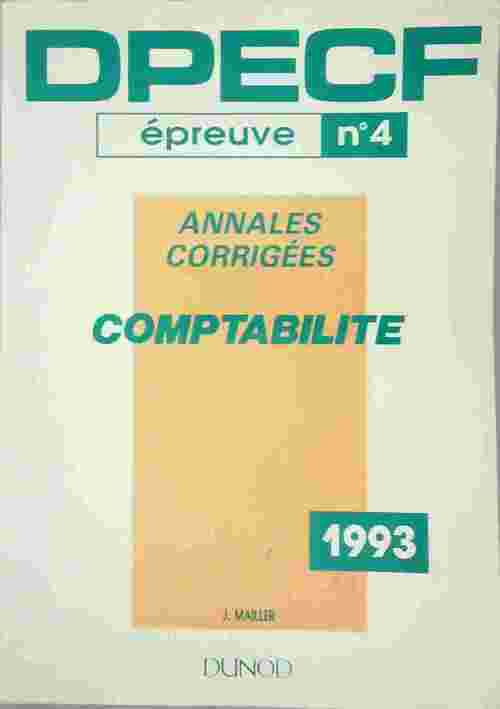 Livrenpoche : Comptablitié Epreuve n°4 DPECF Annales corrigées 1993 - JAcky Mailler - Livre