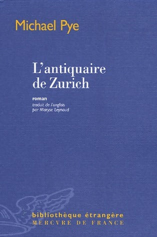 Livrenpoche : L'antiquaire de Zurich - Michaël Pye - Livre