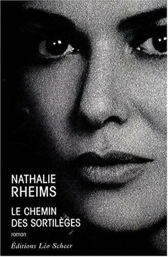 Le chemin des sortilèges - Nathalie Rheims -  Scheer GF - Livre