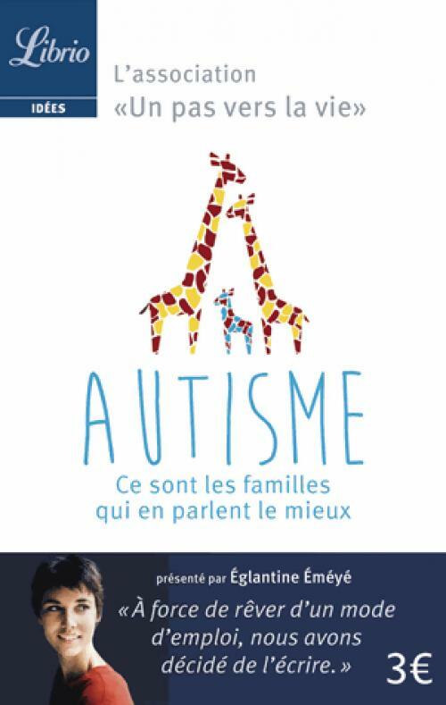 Livrenpoche : Autisme. Un pas vers la vie - Collectif - Livre