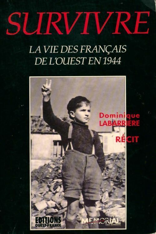 Livrenpoche : Survivre. La vie des Français de l'Ouest en 1944 - Dominique Labarrière - Livre