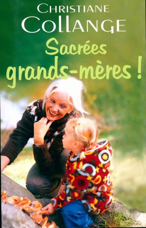 Livrenpoche : Sacrées grands-mères ! - Christiane Collange - Livre
