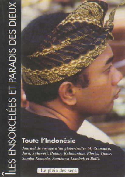Livrenpoche : Indonésie. Iles ensorcelées et paradis des dieux - Pierre Macaire - Livre