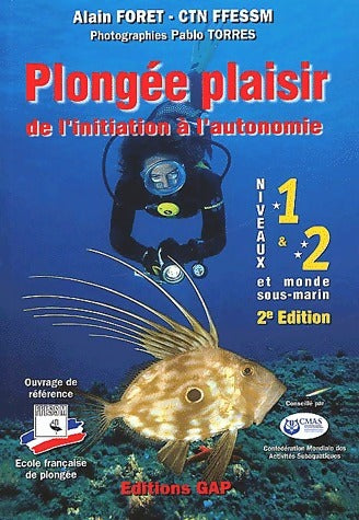 Livrenpoche : Plongée plaisir : niveaux 1 et 2 - De l'initiation à l'autonomie - Alain Foret - Livre
