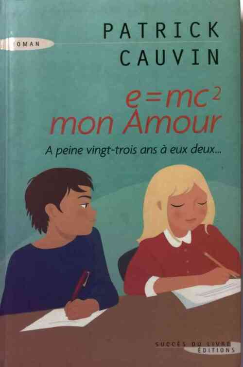 Livrenpoche : E = mc², mon amour - Patrick Cauvin - Livre