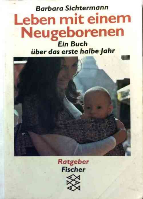 Livrenpoche : Leben mit einem Neugeborenen - Barbara Sichtermann - Livre