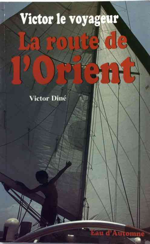 Livrenpoche : La route de l'Orient - Victor Diné - Livre