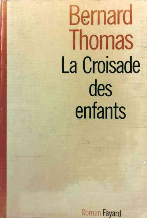 Livrenpoche : La croisade des enfants - B Thomas - Livre