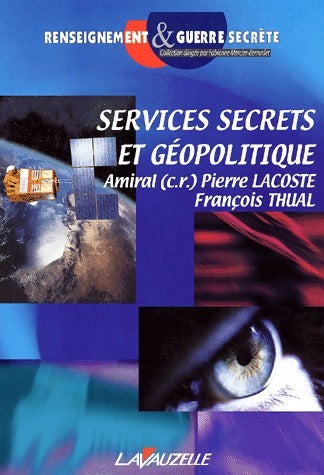 Livrenpoche : Services secrets et géopolitique - Amiral (C.R.) Pierre Lacoste - Livre