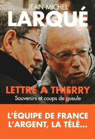 Livrenpoche : Lettre à Thierry - Jean-Michel Larqué - Livre