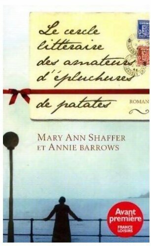 Livrenpoche : Le cercle littéraire des amateurs d'épluchures de patates - Mary Ann Shaffer, Annie Barrows - Livre