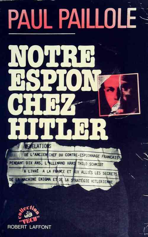 Livrenpoche : Notre espion chez Hitler - Paul Paillole - Livre