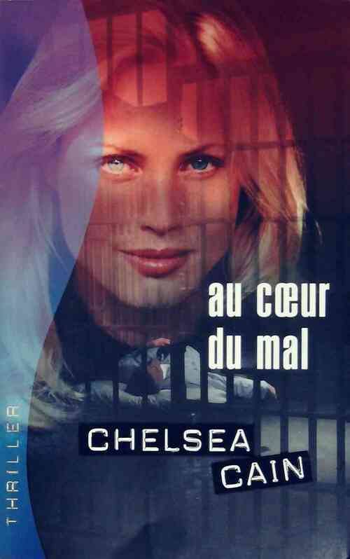 Livrenpoche : Au coeur du mal - Chelsea Cain - Livre
