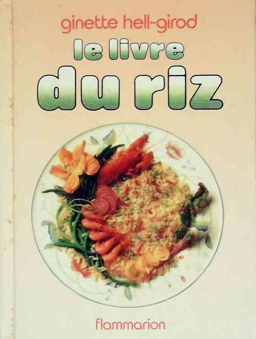 Livrenpoche : Le livre du Riz - Ginette Hell-Girod - Livre