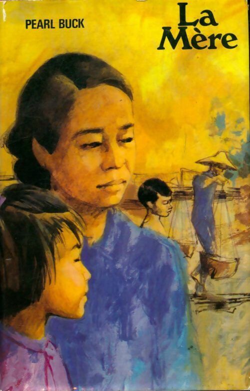 Livrenpoche : La mère - Pearl Buck - Livre