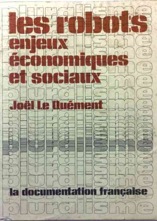 Livrenpoche : Les robots. Enjeux économiques et sociaux - Joël Le Quément - Livre