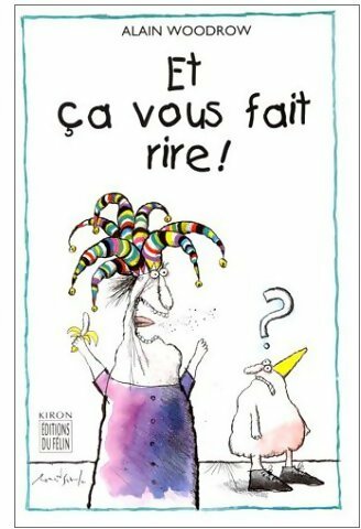 Livrenpoche : Et ça vous fait rire ? - Alain Woodrow - Livre
