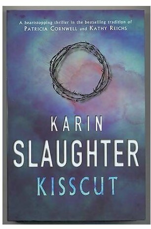 Kisscut - Karin Slaughter -  BCA - Livre