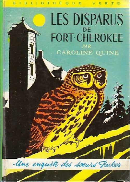 Livrenpoche : Les disparus de Fort-Cherokee - Caroline Quine - Livre