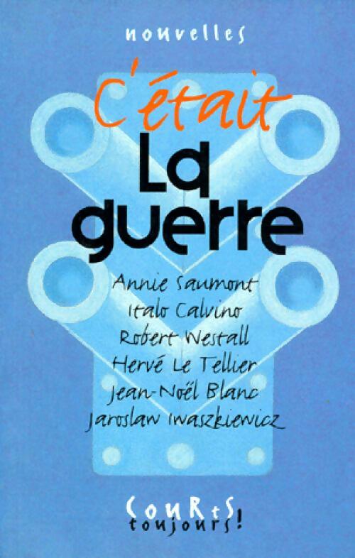 Livrenpoche : C'était la guerre - Collectif - Livre