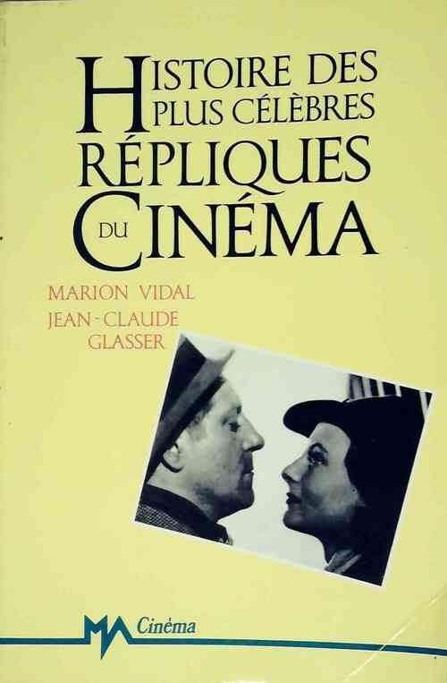 Livrenpoche : Histoire des plus célébrés repliques du cinema - Marion Vidal - Livre