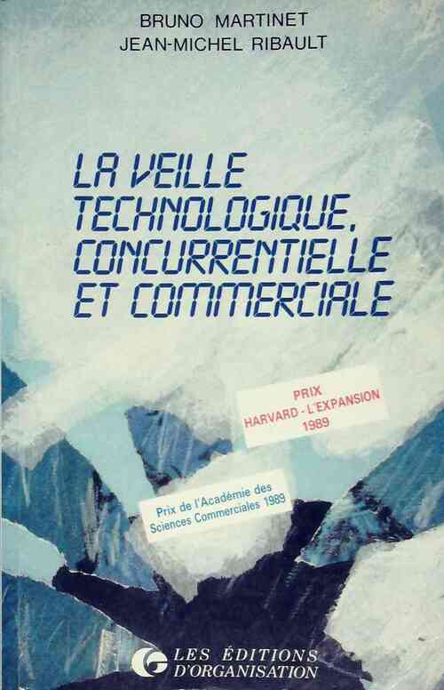 La Veille technologique, concurrentielle et commerciale - Bruno Martinet - Livre