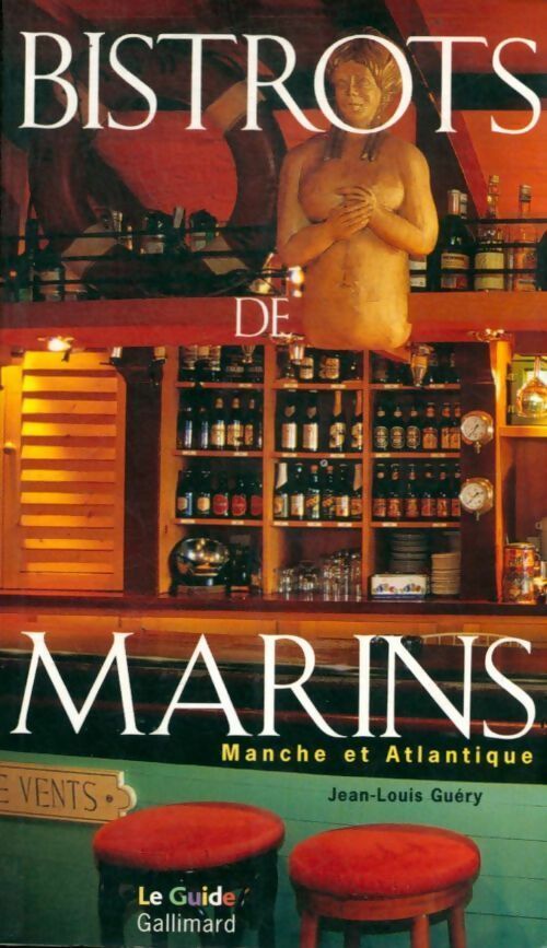 Livrenpoche : Bistrots de marins - Jean-Louis Guéry - Livre