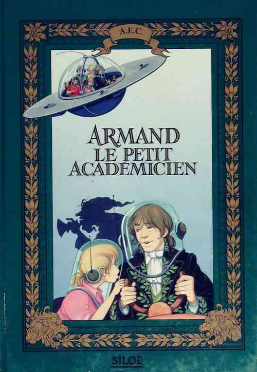 Armand le petit academicien - Jacques Dhaussy -  Siloe GF - Livre