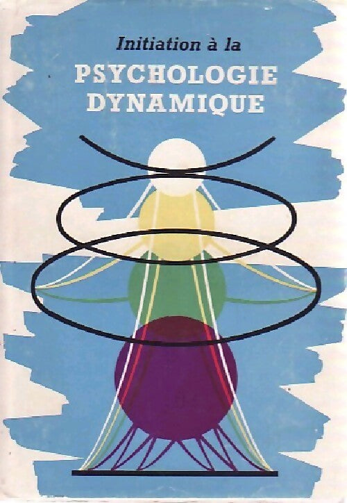 Livrenpoche : Initiation à la psychologie dynamique - Georges Cruchon - Livre